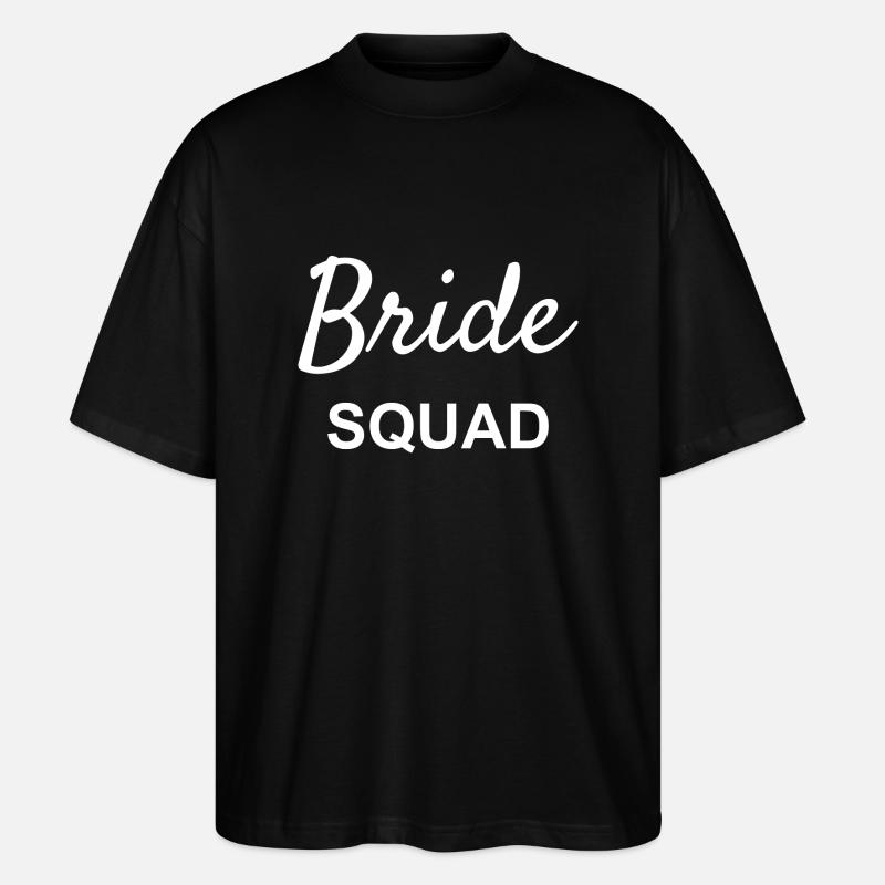 Bride Squad - Stanley/Stella Oversized Unisex Bio T-Shirt Blaster 2.0 - Schwarz