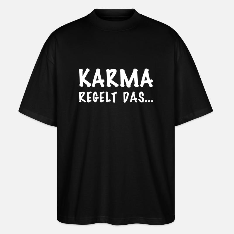 Karma regelt das... - Stanley/Stella Oversized Unisex Bio T-Shirt Blaster 2.0 - Schwarz