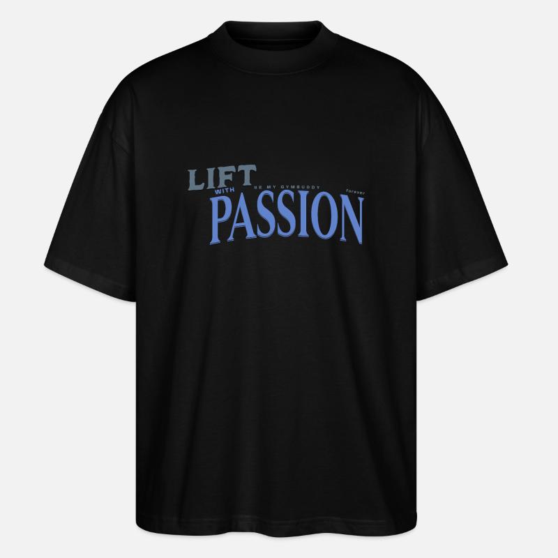 Lift with Passion - Stanley/Stella Oversized Unisex Bio T-Shirt Blaster 2.0 - Schwarz