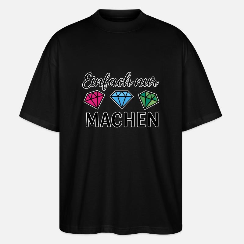 Einfach nur machen - Stanley/Stella Oversized Unisex Organic T-shirt Blaster 2.0 - black