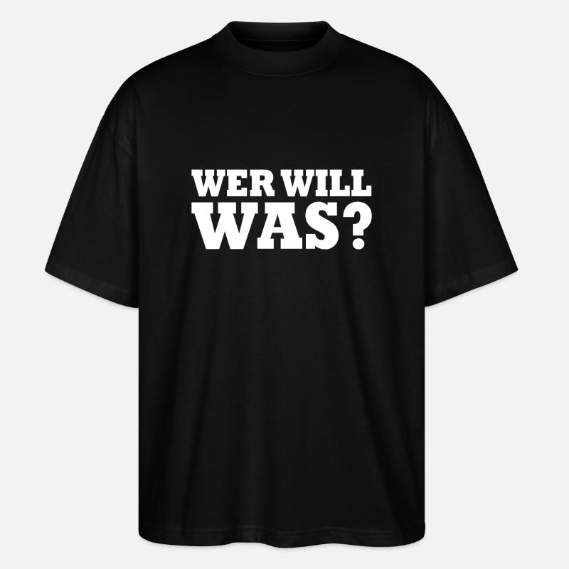 Wer will was - Stanley/Stella Oversized Unisex Bio T-Shirt Blaster 2.0 - Schwarz