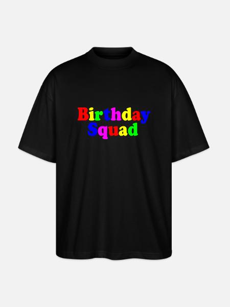 Birthday squad - Stanley/Stella Oversized Unisex Organic T-shirt Blaster 2.0 - black