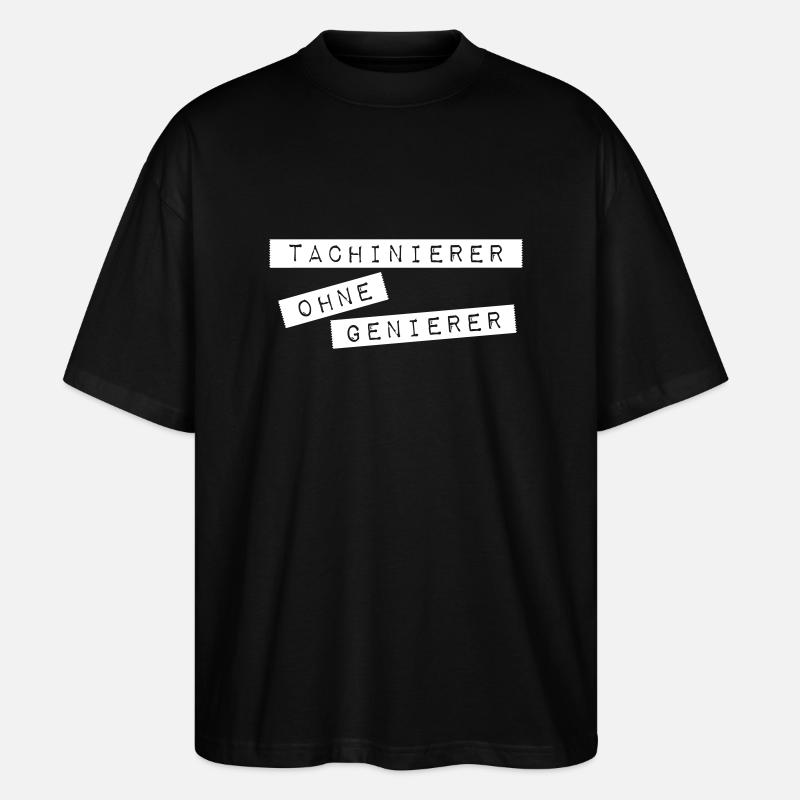 Tachinierer ohne Genierer - Stanley/Stella Oversized Unisex Bio T-Shirt Blaster 2.0 - Schwarz