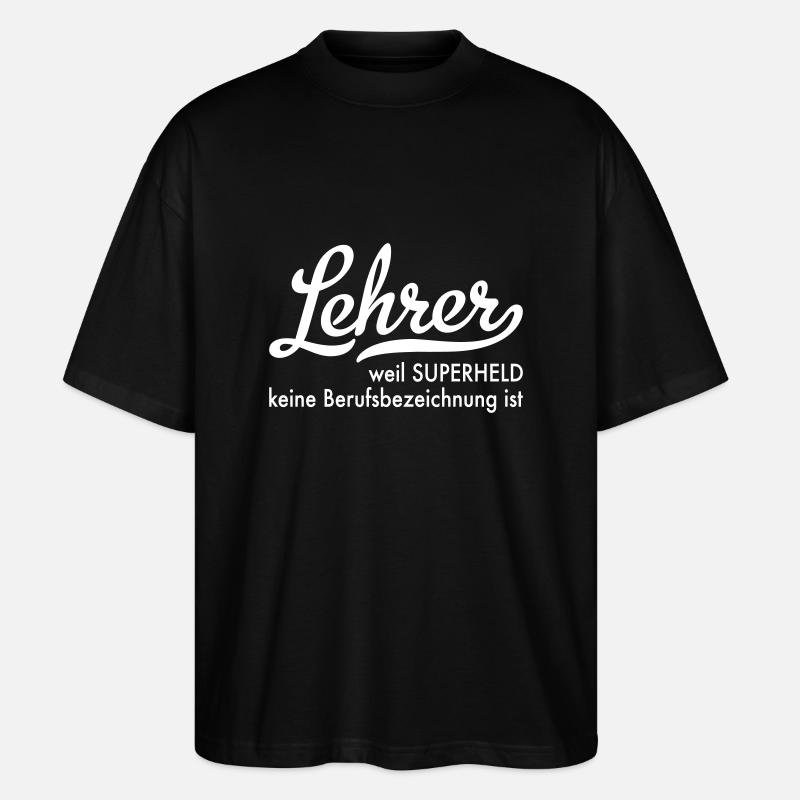 Lehrer - Stanley/Stella Oversized Unisex Bio T-Shirt Blaster 2.0 - Schwarz