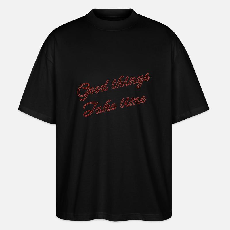 good things take time - T-shirt bio Blaster 2.0 coupe oversize Stanley/Stella Unisexe - noir
