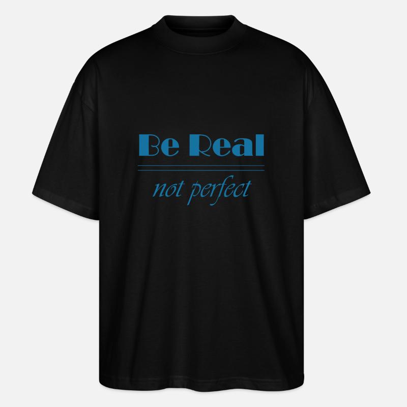 Be Real - Stanley/Stella Oversized Unisex Bio T-Shirt Blaster 2.0 - Schwarz