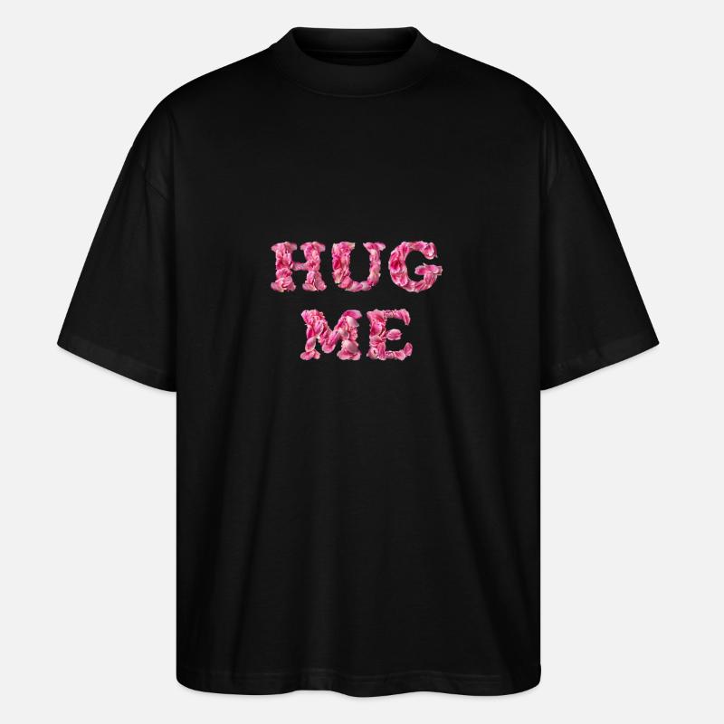 Hug Me with rose petals - Stanley/Stella Oversized Unisex Organic T-shirt Blaster 2.0 - black