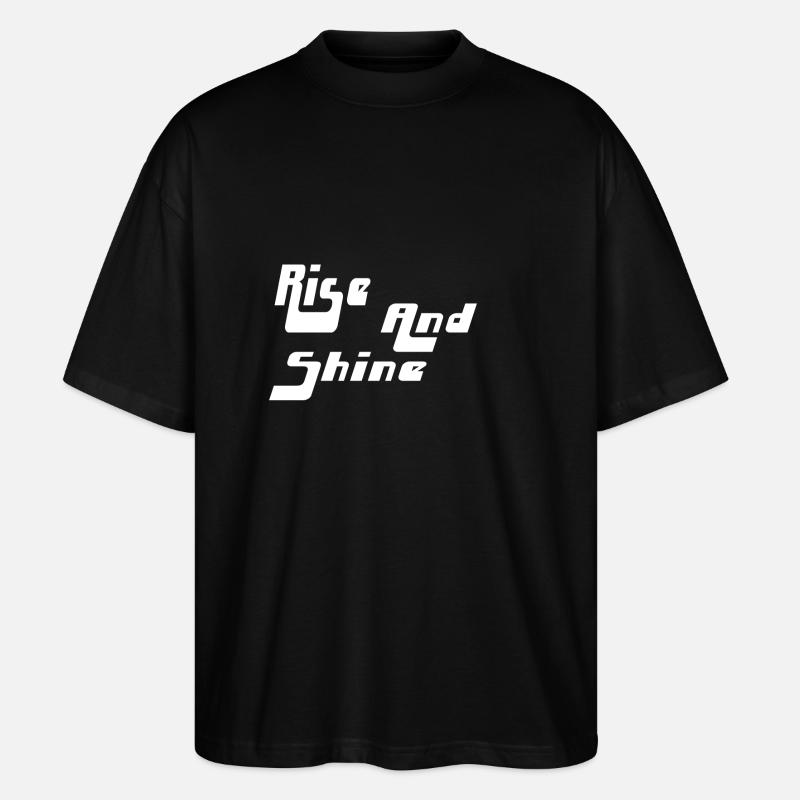 Rise And Shine - Stanley/Stella Oversized Unisex Bio T-Shirt Blaster 2.0 - Schwarz