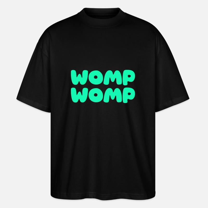 Womp Womp Green - Stanley/Stella Oversized Unisex Organic T-shirt Blaster 2.0 - black