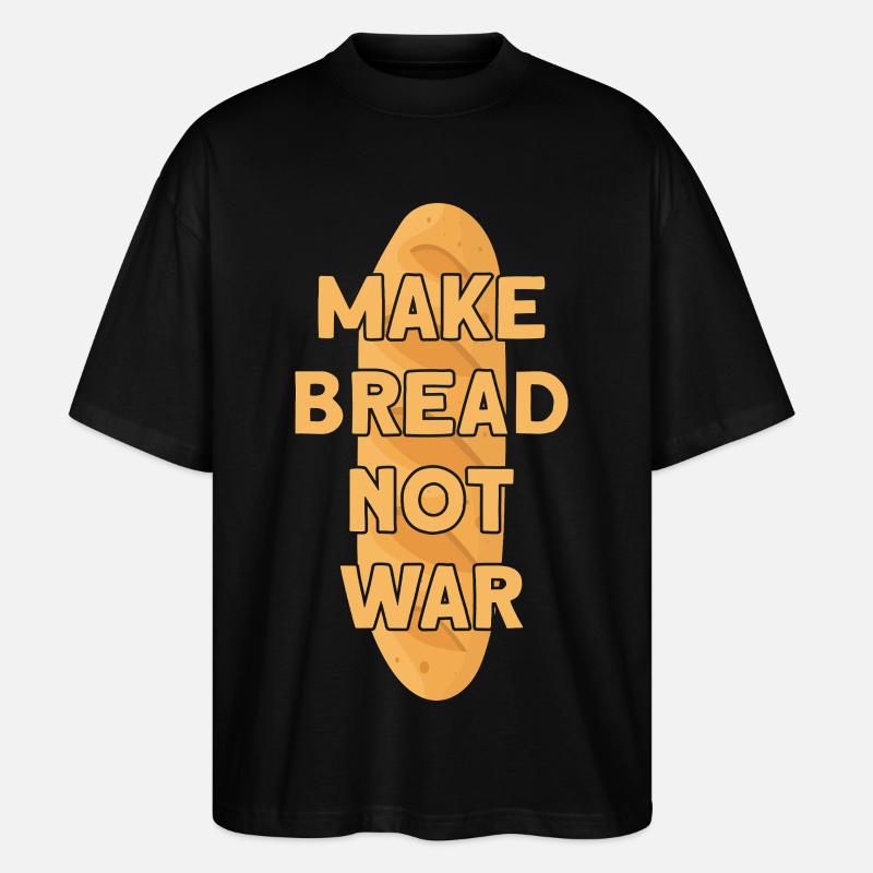 MAKE BREAD NOT WAR BROT - Stanley/Stella Oversized Unisex Bio T-Shirt Blaster 2.0 - Schwarz