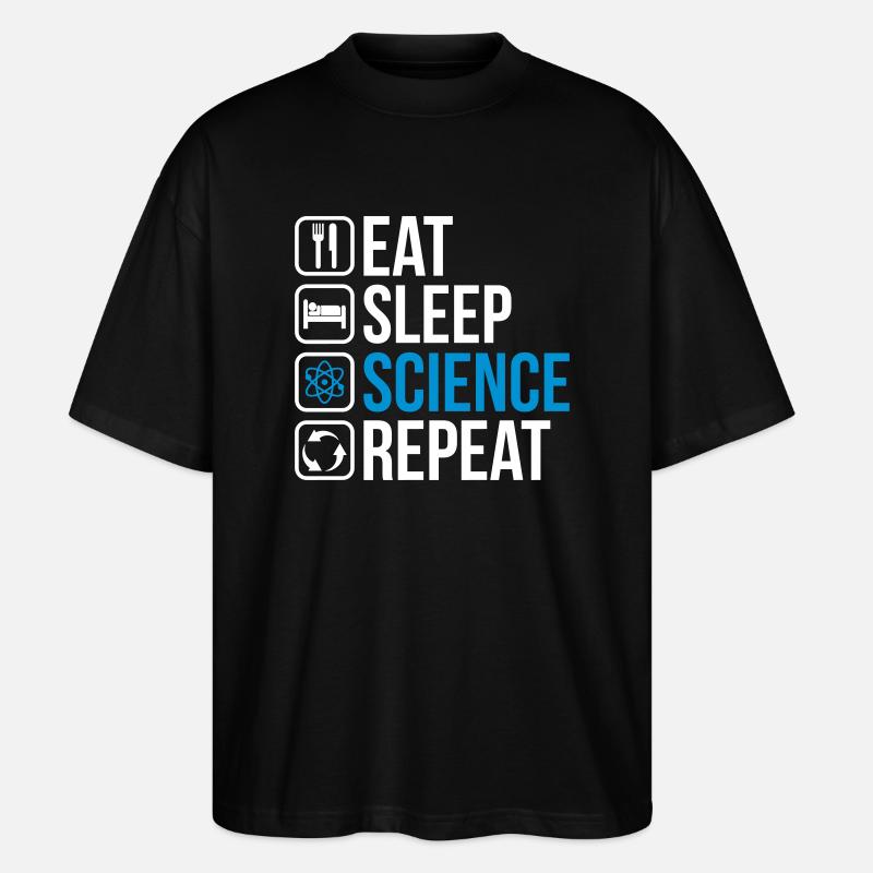 Eat Sleep Science Repeat - Stanley/Stella Oversized Unisex Bio T-Shirt Blaster 2.0 - Schwarz
