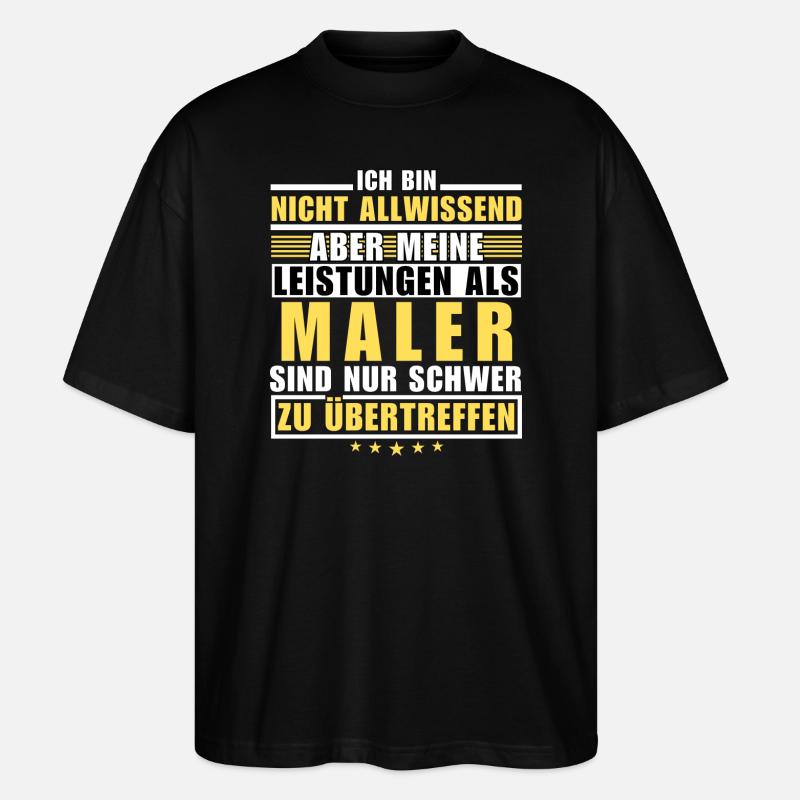 Unübertroffene Leistung als Maler - Stanley/Stella Oversized Unisex Bio T-Shirt Blaster 2.0 - Schwarz
