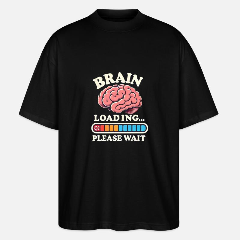 Brain Loading... Please Wait! - Stanley/Stella Oversized Unisex Organic T-shirt Blaster 2.0 - black