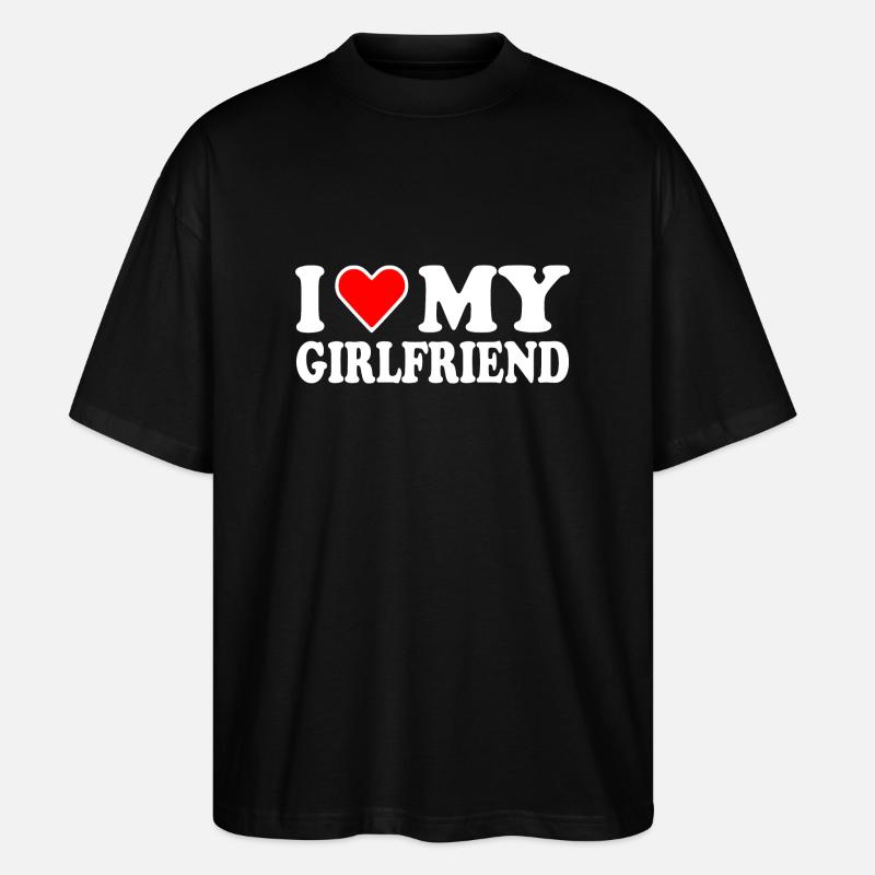 I love my girlfriend - T-shirt bio Blaster 2.0 coupe oversize Stanley/Stella Unisexe - noir
