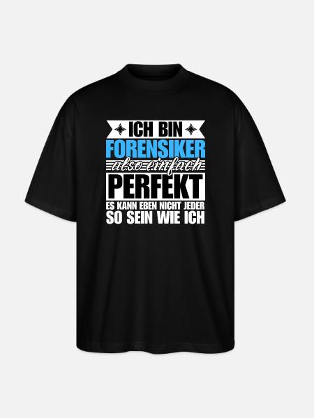 Perfekter Forensiker - Stanley/Stella Oversized Unisex Bio T-Shirt Blaster 2.0 - Schwarz