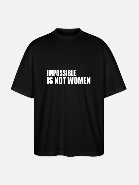 impossible is not women - Stanley/Stella Oversized Unisex Organic T-shirt Blaster 2.0 - black