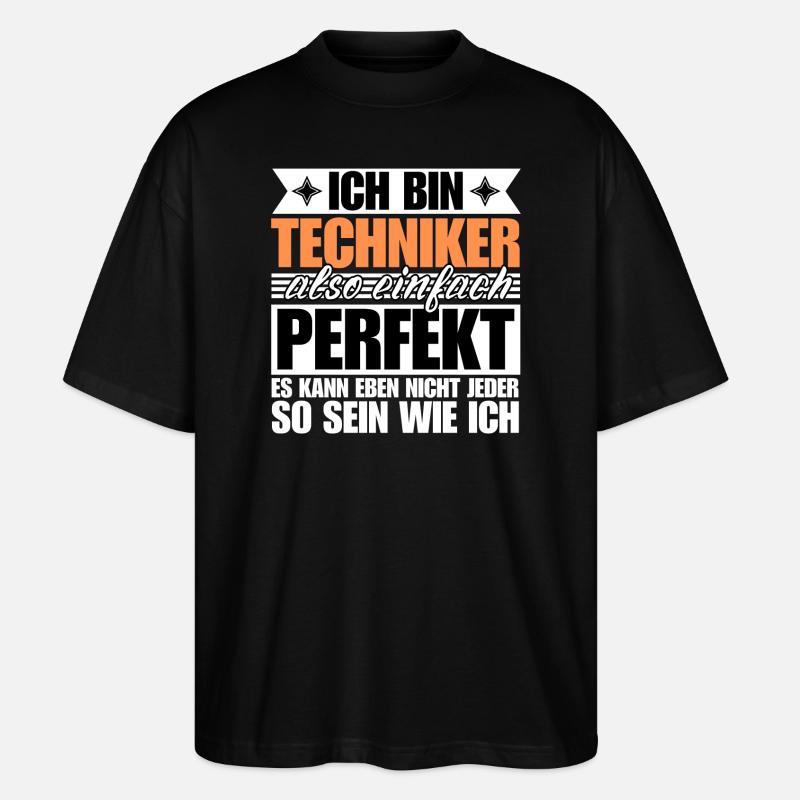 Perfekter Techniker - Stanley/Stella Oversized Unisex Bio T-Shirt Blaster 2.0 - Schwarz