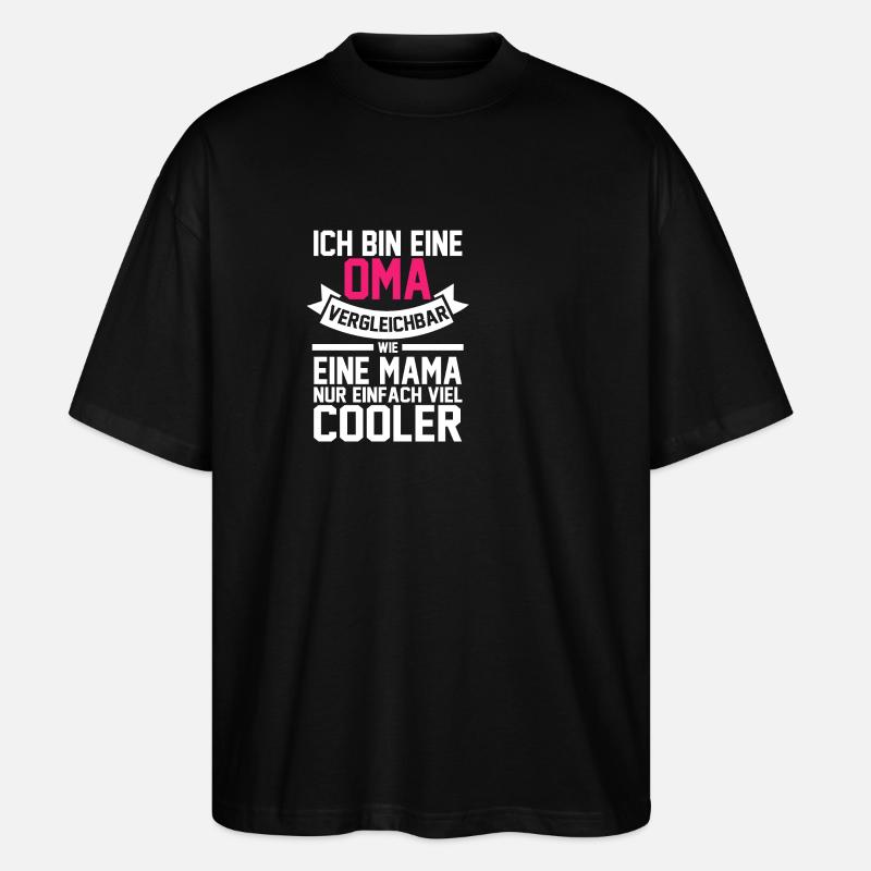 Großmutter Oma - Stanley/Stella Oversized Unisex Bio T-Shirt Blaster 2.0 - Schwarz