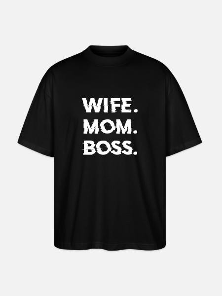 Wife Mom Boss Mothers Day Gift - Shirt - Stanley/Stella Oversized Unisex Organic T-shirt Blaster 2.0 - black