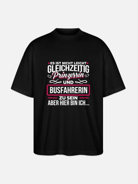 BUSFAHRERIN - Prinzessin - Stanley/Stella Oversized Unisex Bio T-Shirt Blaster 2.0 - Schwarz