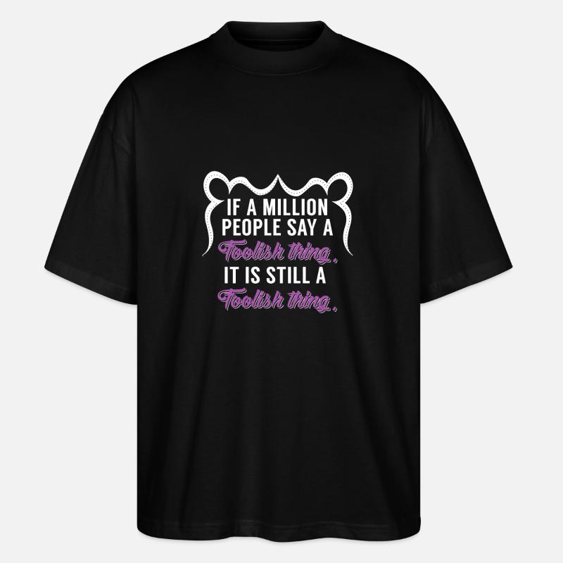 Dummes Ding Coole Sprüche - Stanley/Stella Oversized Unisex Bio T-Shirt Blaster 2.0 - Schwarz