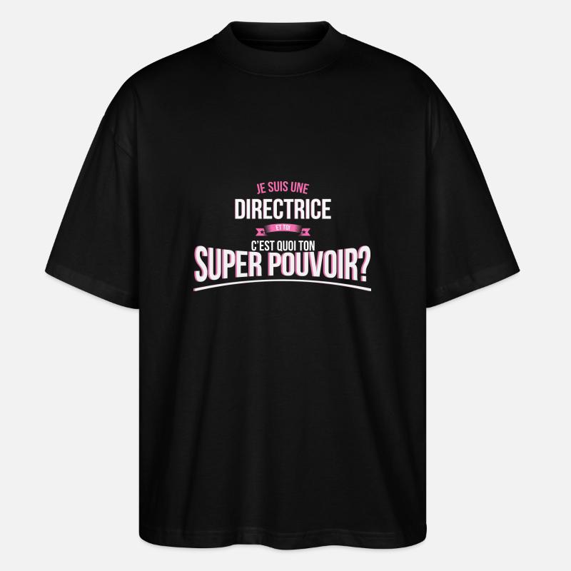 Directrice super pouvoir cadeau - T-shirt bio Blaster 2.0 coupe oversize Stanley/Stella Unisexe - noir
