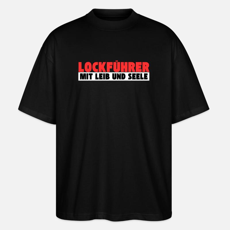 Lockführer mit Leib und Seele - Stanley/Stella Oversized Unisex Bio T-Shirt Blaster 2.0 - Schwarz