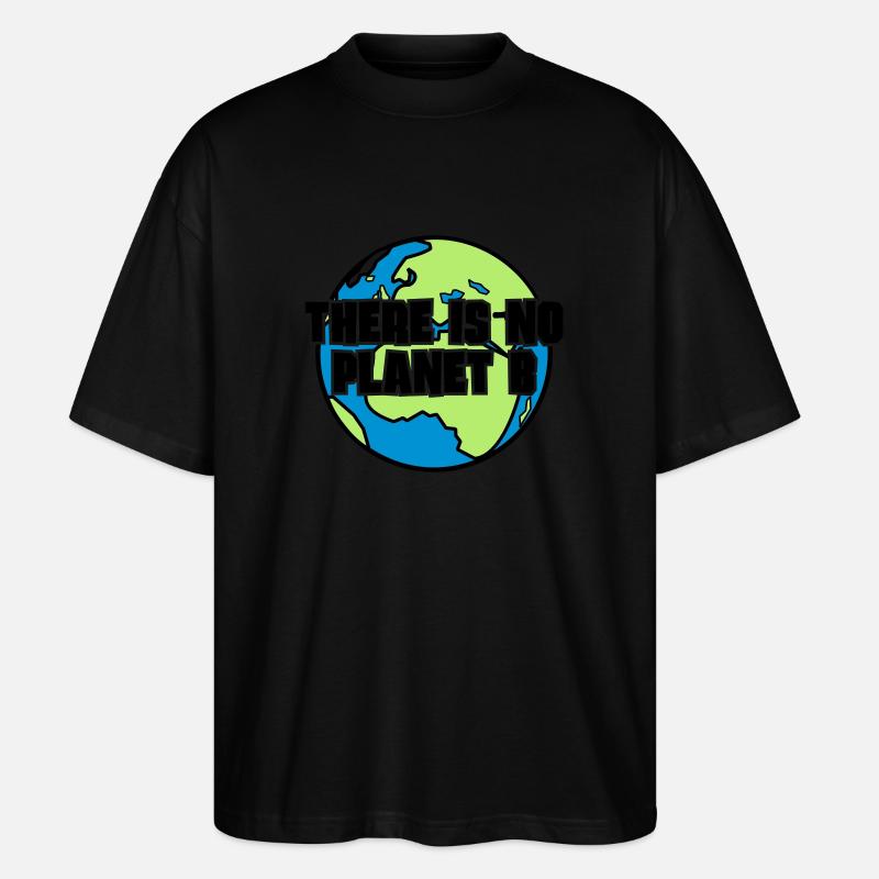 There is no Planet B - Stanley/Stella Oversized Unisex Bio T-Shirt Blaster 2.0 - Schwarz