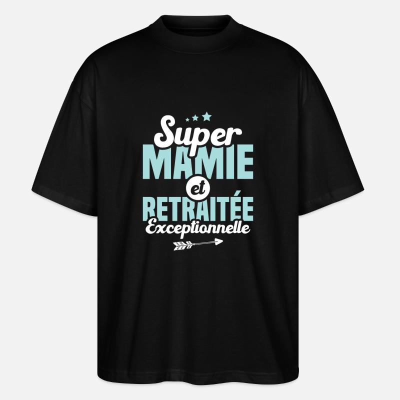 Super mamie et retraitée exceptionnelle - T-shirt bio Blaster 2.0 coupe oversize Stanley/Stella Unisexe - noir