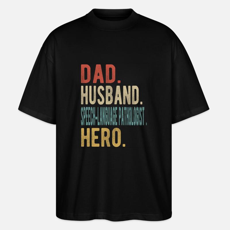 Sprachenpathologe Papa Ehemann Held - Stanley/Stella Oversized Unisex Bio T-Shirt Blaster 2.0 - Schwarz