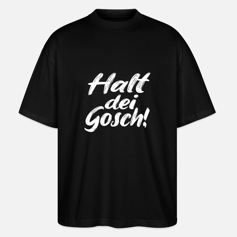 Halt dei Gosch - Stanley/Stella Oversized Unisex Bio T-Shirt Blaster 2.0 - Schwarz