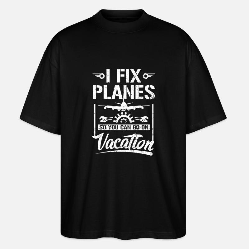 I fix planes - Stanley/Stella Oversized Unisex Organic T-shirt Blaster 2.0 - black