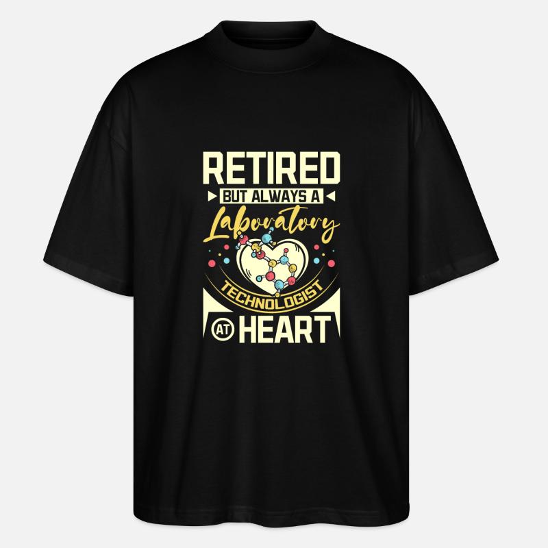 Retired laboratory technologist - Stanley/Stella Oversized Unisex Bio T-Shirt Blaster 2.0 - Schwarz