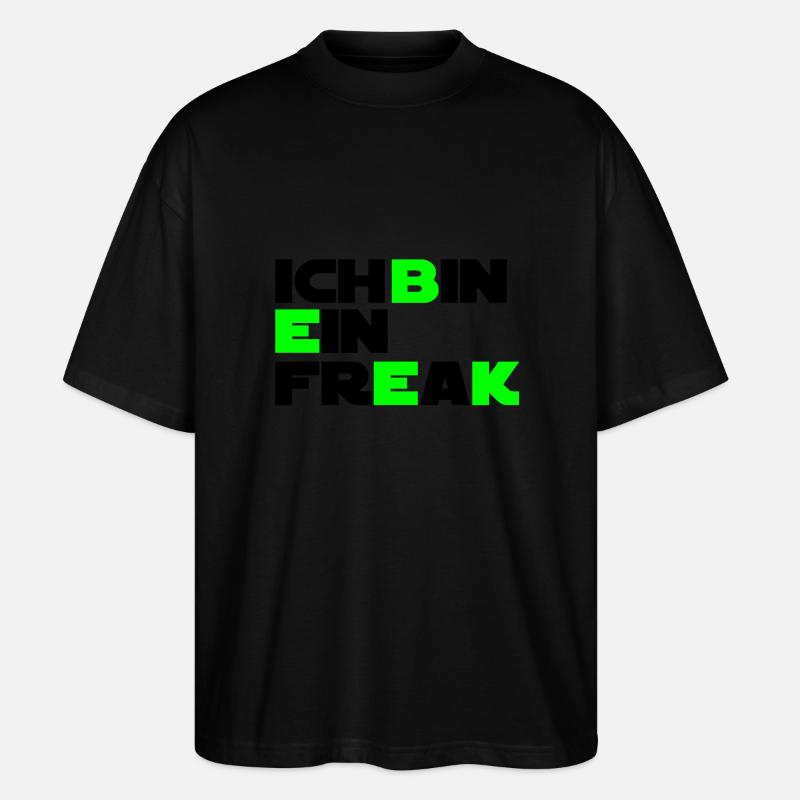 I'm a Freak - Stanley/Stella Oversized Unisex Organic T-shirt Blaster 2.0 - black