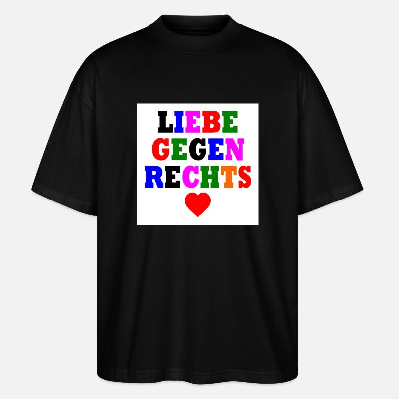 Liebe gegen rechts - Stanley/Stella Oversized Unisex Bio T-Shirt Blaster 2.0 - Schwarz