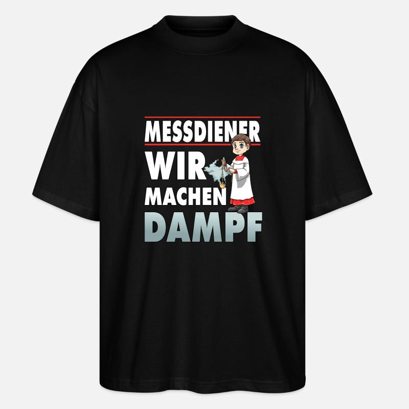 Messdiener Wir machen Dampf - Stanley/Stella Oversized Unisex Bio T-Shirt Blaster 2.0 - Schwarz