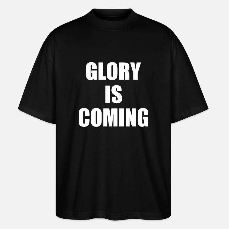 Glory is coming - T-shirt bio Blaster 2.0 coupe oversize Stanley/Stella Unisexe - noir