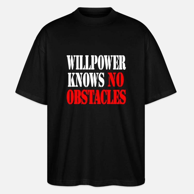 willpower knows no obstacles - Stanley/Stella Oversized Unisex Organic T-shirt Blaster 2.0 - black