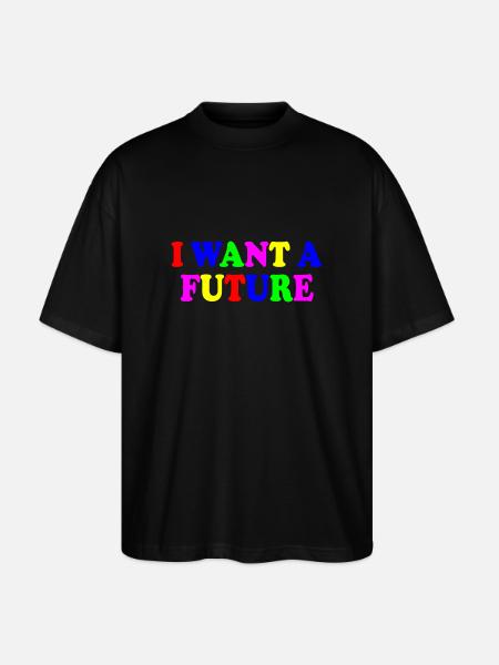 I want a future - Stanley/Stella Oversized Unisex Organic T-shirt Blaster 2.0 - black