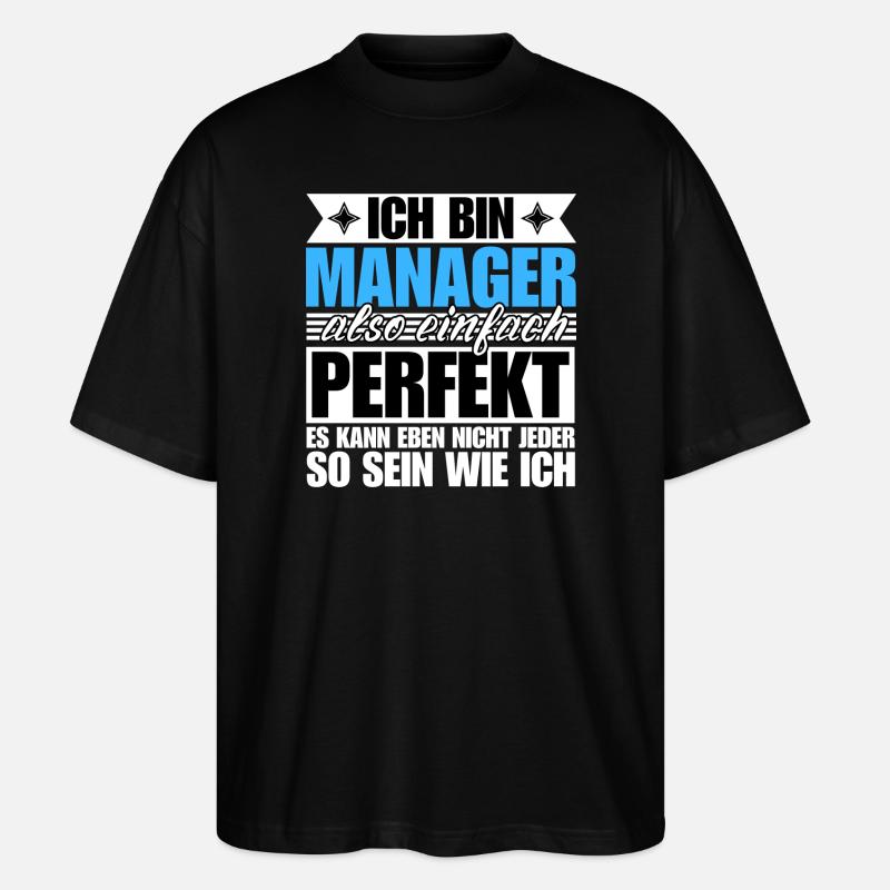 Perfekter Manager - Stanley/Stella Oversized Unisex Bio T-Shirt Blaster 2.0 - Schwarz
