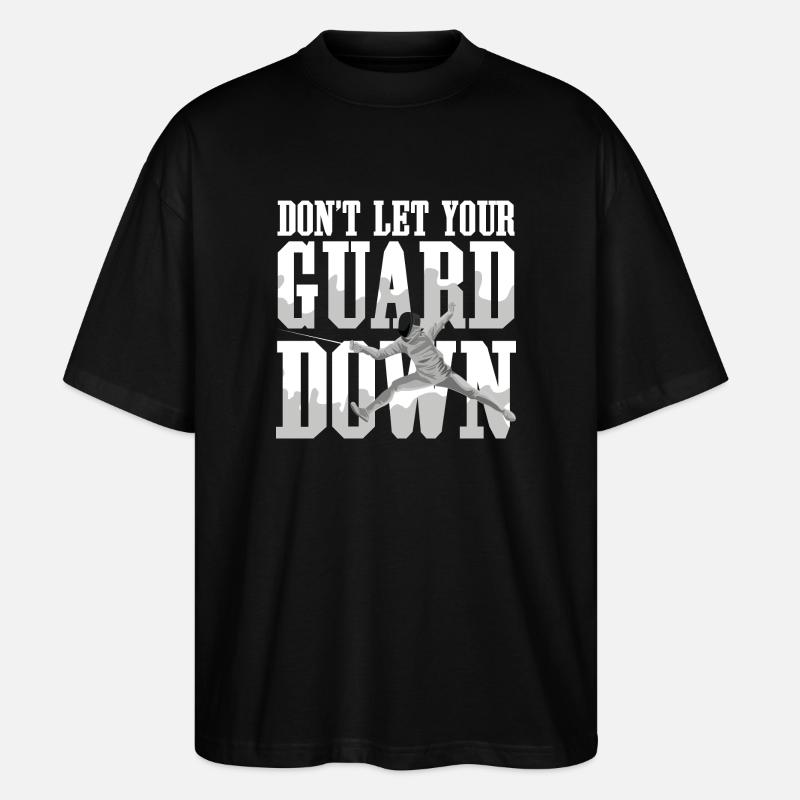 Don't Let Your Guard Down - Stanley/Stella Oversized Unisex Bio T-Shirt Blaster 2.0 - Schwarz