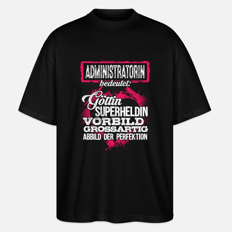 ADMINISTRATORIN - Duden - Stanley/Stella Oversized Unisex Bio T-Shirt Blaster 2.0 - Schwarz
