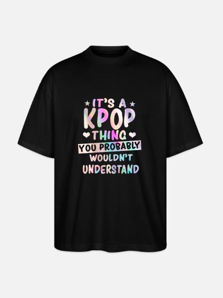 K-Pop saying - Stanley/Stella Oversized Unisex Organic T-shirt Blaster 2.0 - black