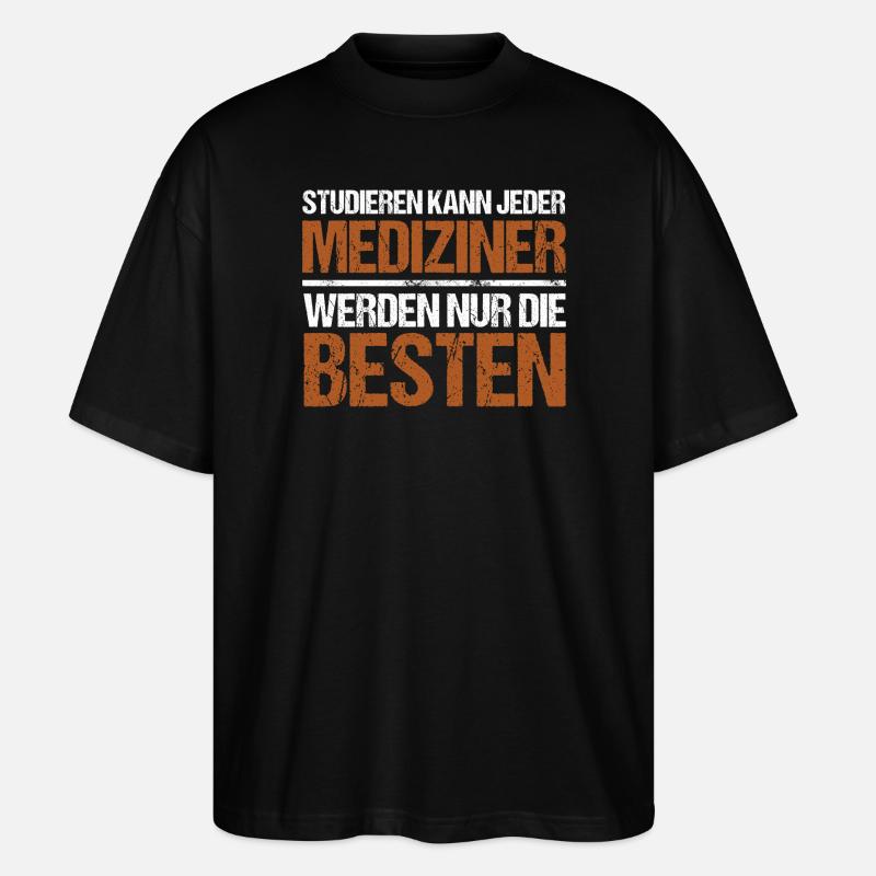 Studieren kann jeder - Mediziner Edition - Stanley/Stella Oversized Unisex Bio T-Shirt Blaster 2.0 - Schwarz