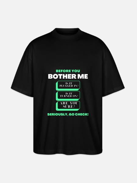 Før du generer mig Funny Tech Support Checklist - Stanley/Stella Oversize Unisex Øko T-shirt Blaster 2.0 - sort