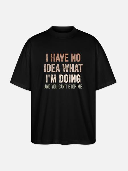 Jeg aner ikke, hvad jeg laver - sjovt - Stanley/Stella Oversize Unisex Øko T-shirt Blaster 2.0 - sort