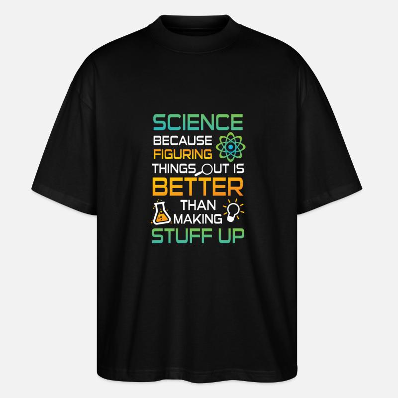 Science figuring better stuff up - Stanley/Stella Oversized Unisex Bio T-Shirt Blaster 2.0 - Schwarz