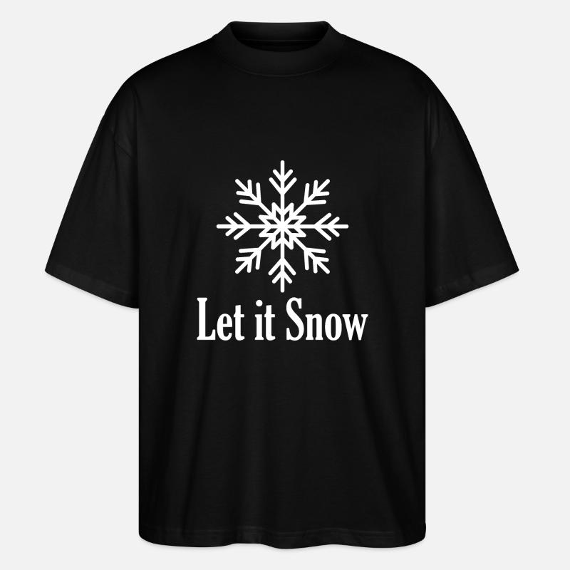 Let it Snow - Stanley/Stella Oversized Unisex Bio T-Shirt Blaster 2.0 - Schwarz