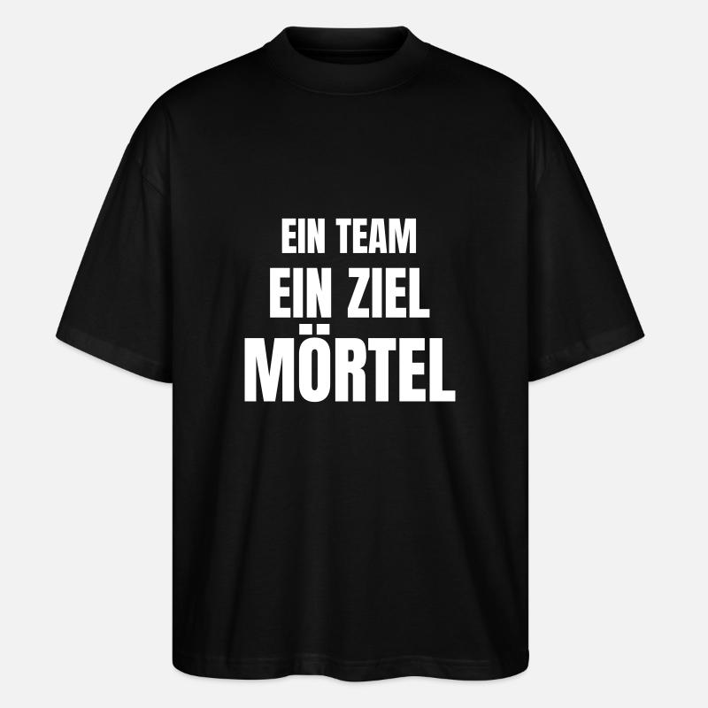 Ein Team, ein Ziel, Mörtel. - Stanley/Stella Oversized Unisex Bio T-Shirt Blaster 2.0 - Schwarz