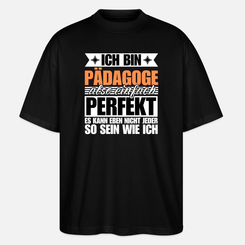 Perfekter Pädagoge - Stanley/Stella Oversized Unisex Bio T-Shirt Blaster 2.0 - Schwarz